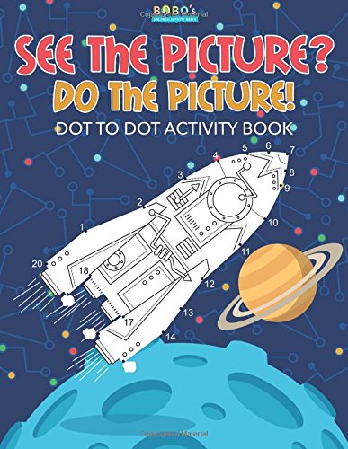 See the Picture? Do the Picture! Dot to Dot Activity Book