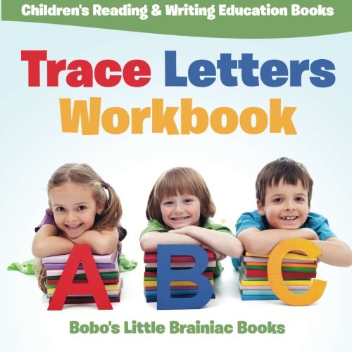 Trace Letters Workbook : Children’s Reading & Writing Education Books