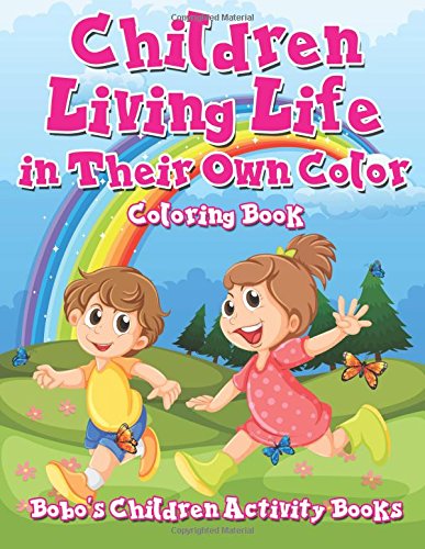 Children Living Life in Their Own Color Coloring Book