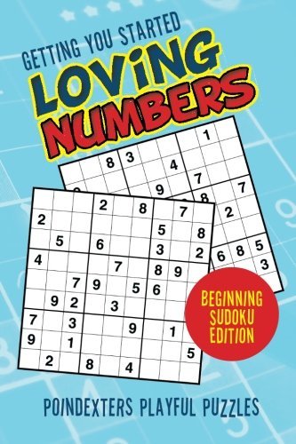 Getting You Started Loving Numbers: Beginning Sudoku Edition