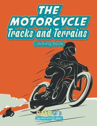 The Motorcycle Tracks and Terrains Coloring Book