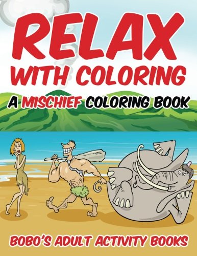 Relax With Coloring, a Mischief Coloring Book