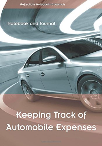 Keeping Track of Automobile Expenses Notebook and Journal