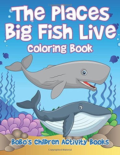 The Places Big Fish Live Coloring Book