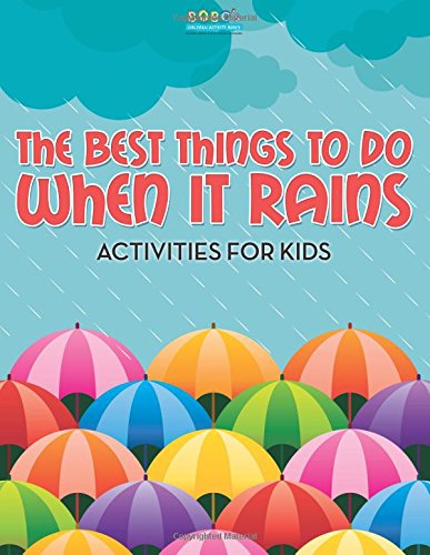 The Best Things to Do When it Rains: Activities For Kids