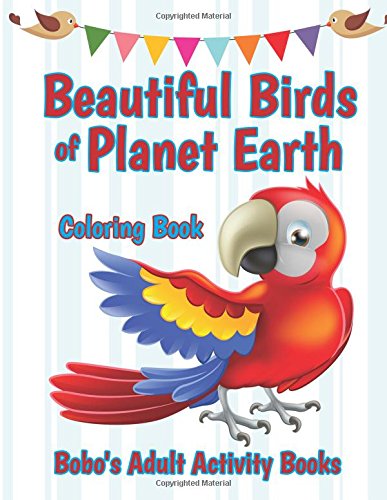 Beautiful Birds of Planet Earth Coloring Book