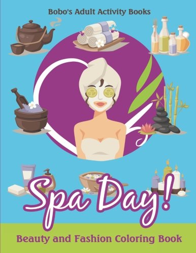 Spa Day! Beauty and Fashion Coloring Book