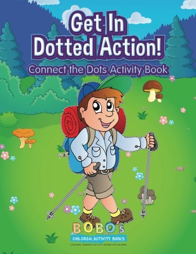 Get In Dotted Action! Connect the Dots Activity Book