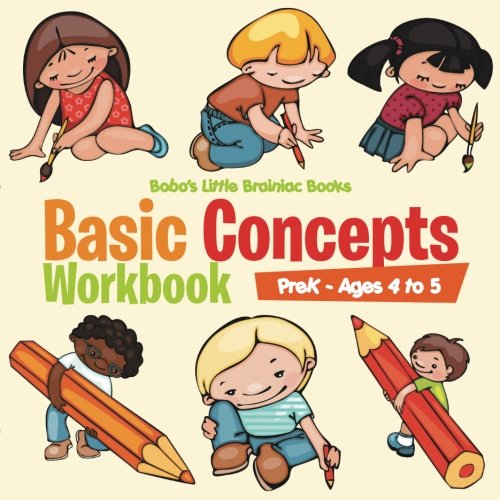 Basic Concepts Workbook | PreK – Ages 4 to 5