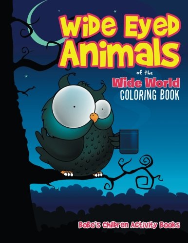 Wide Eyed Animals of the Wide World Coloring Book