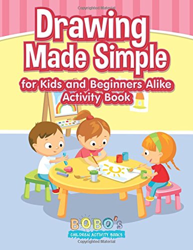 Drawing Made Simple for Kids and Beginners Alike Activity Book