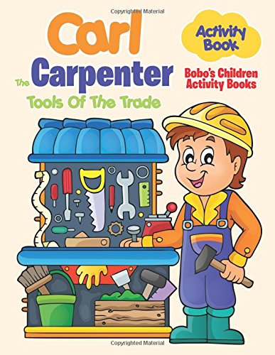 Carl The Carpenter Tools Of The Trade Activity Book