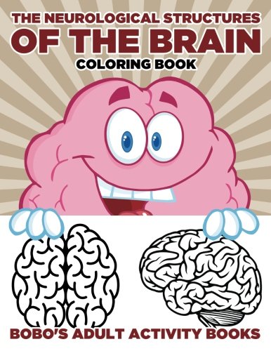 The Neurological Structures of the Brain Coloring Book