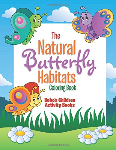 The Natural Butterfly Habitats Coloring Book