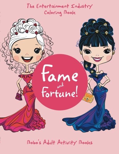 Fame and Fortune! The Entertainment Industry Coloring Book