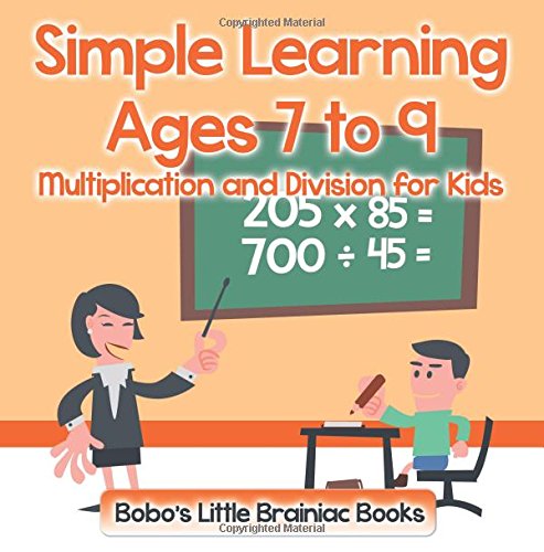 Simple Learning Ages 7 to 9 – Multiplication and Division for Kids