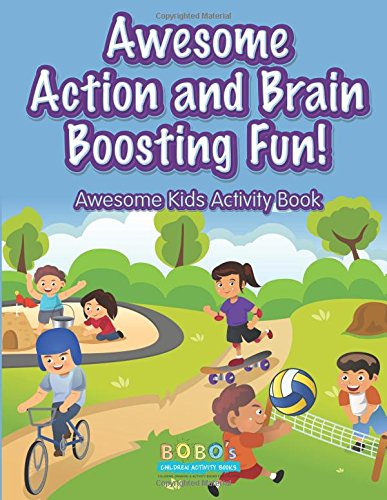 Awesome Action and Brain Boosting Fun! Awesome Kids Activity Book