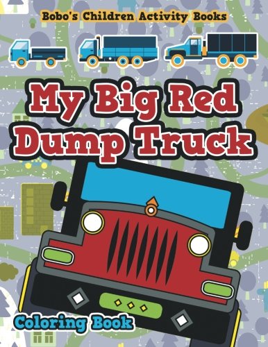 My Big Red Dump Truck Coloring Book