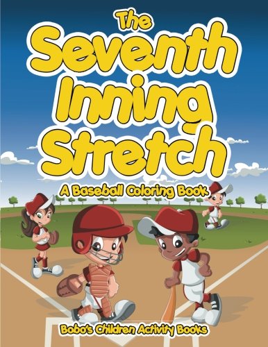 The Seventh Inning Stretch, A Baseball Coloring Book