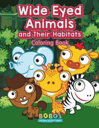 Wide Eyed Animals and Their Habitats Coloring Book