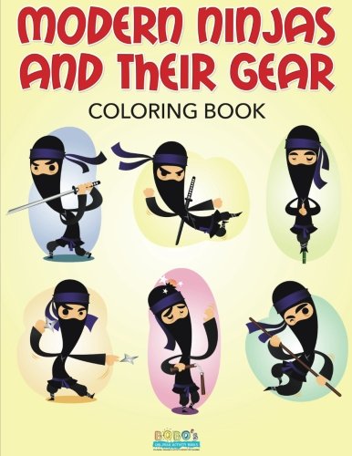 Modern Ninjas and Their Gear Coloring Book