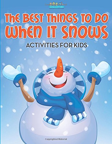 The Best Things to Do When it Snows: Activities For Kids