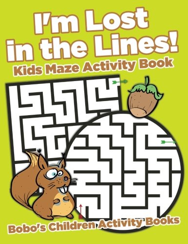 I’m Lost in the Lines! Kids Maze Activity Book