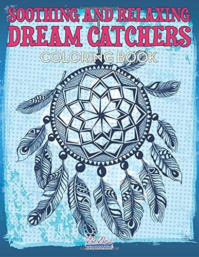 Soothing and Relaxing Dream Catchers Coloring Book