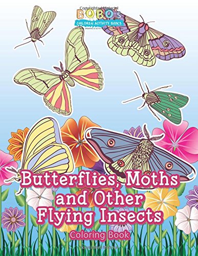 Butterflies, Moths and Other Flying Insects Coloring Book