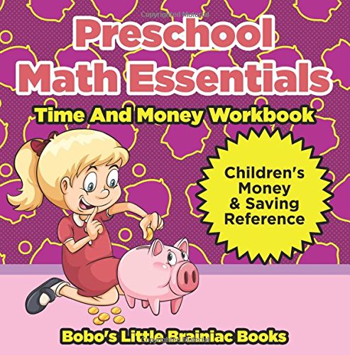 Preschool Math Essentials – Time And Money Workbook : Children’s Money & Saving Reference