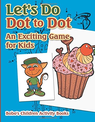 Let’s Do Dot to Dot: An Exciting Game for Kids