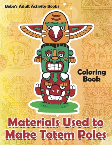 Materials Used to Make Totem Poles Coloring Book