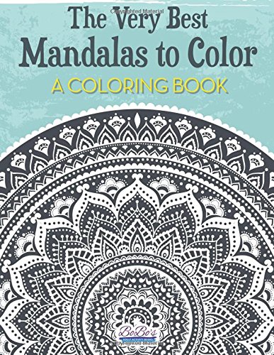 The Very Best Mandalas to Color, a Coloring Book