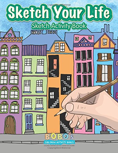 Sketch Your Life: Sketch Activity Book