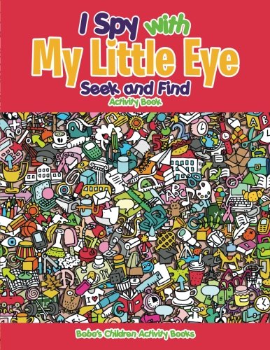 I Spy with My Little Eye Seek and Find Activity Book