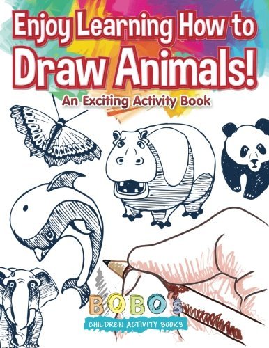 Enjoy Learning How to Draw Animals! An Exciting Activity Book