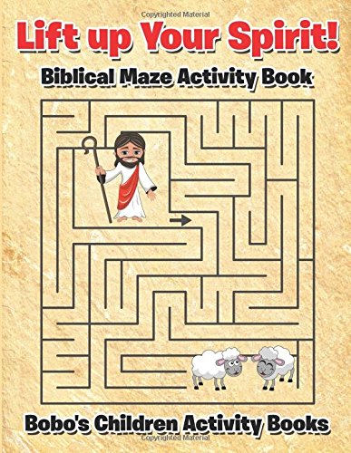 Lift up Your Spirit! Biblical Maze Activity Book