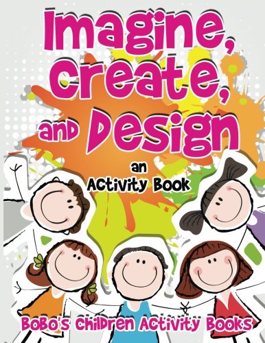 Imagine, Create, and Design an Activity Book