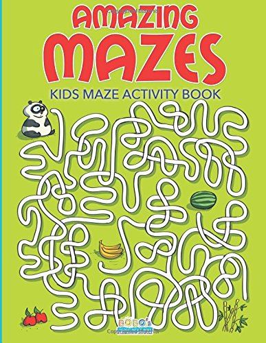 Amazing Mazes: Kids Maze Activity Book