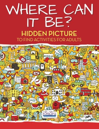 Where Can It Be? Hidden Picture to Find Activities for Adults