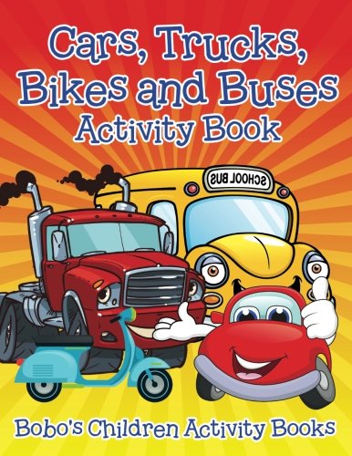 Cars, Trucks, Bikes and Buses Activity Book