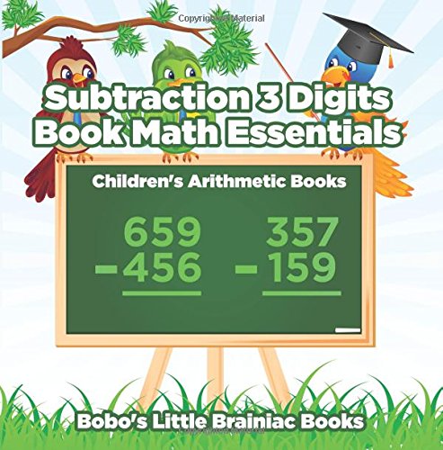 Subtraction 3 Digits Book Math Essentials | Children’s Arithmetic Books