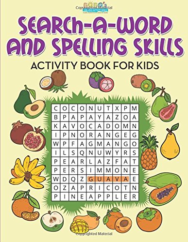 Search-A-Word and Spelling Skills Activity Book for Kids