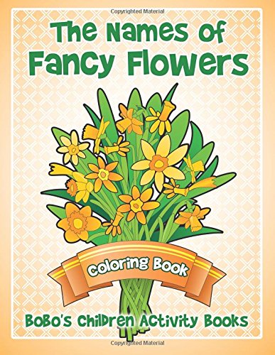 The Names of Fancy Flowers Coloring Book