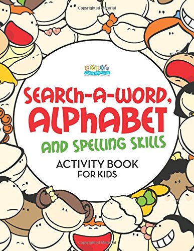 Search-A-Word, Alphabet and Spelling Skills Activity Book for Kids