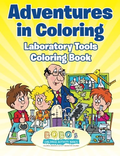 Adventures in Coloring: Laboratory Tools Coloring Book