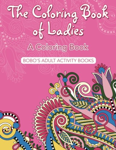 The Coloring Book of Ladies, a Coloring Book