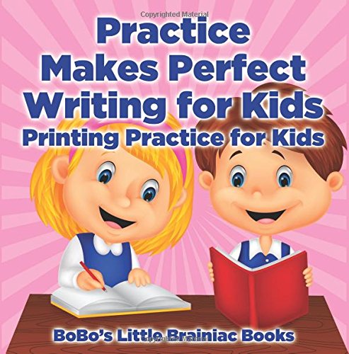 Practice Makes Perfect Writing for Kids I Printing Practice for Kids