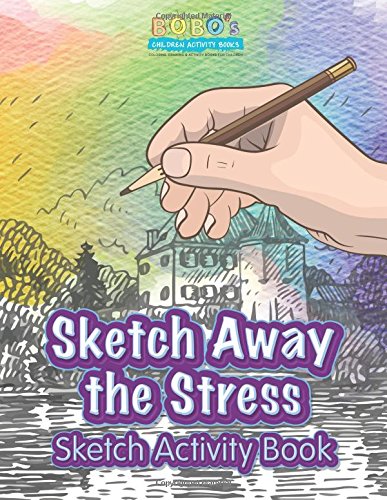 Sketch Away the Stress: Sketch Activity Book